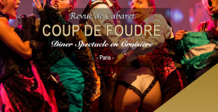 Diner croisière spectacle COUP DE FOUDRE